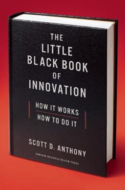 The Little Black Book of Innovation, with a New Preface The Little Black Book of Innovation, with a New Preface