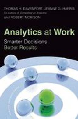 Analytics at Work Smarter Decisions, Better Results  9781422177693 Front Cover