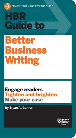 HBR Guide to Better Business Writing (HBR Guide Series)  9781422184035 Front Cover