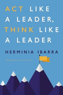 Act Like a Leader, Think Like a Leader  9781422184127 Front Cover