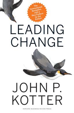 Leading Change, with a New Preface by the Author  9781422186435 Front Cover