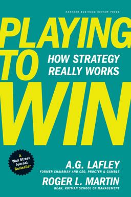 Playing to Win How Strategy Really Works  9781422187395 Front Cover