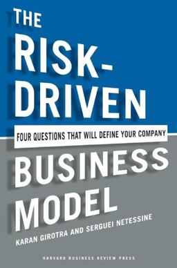 Risk-Driven Business Model Four Questions That Will Define Your Company  9781422191538 Front Cover