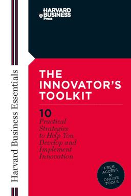Innovator's Toolkit 10 Practical Strategies to Help You Develop and Implement Innovation  9781422199909 Front Cover