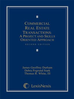 Commercial Real Estate Transactions A Project and Skills Oriented Approach 2nd 9781422407462 Front Cover