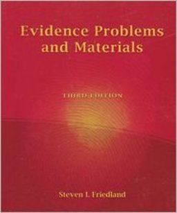 Evidence Problems and Materials, Third Edition 2007