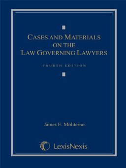 Cases and Materials on the Law Governing Lawyers
