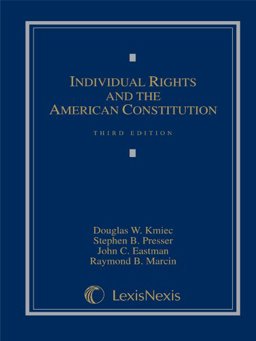 Individual Rights and the American Constitution 3rd 9781422426418 Front Cover