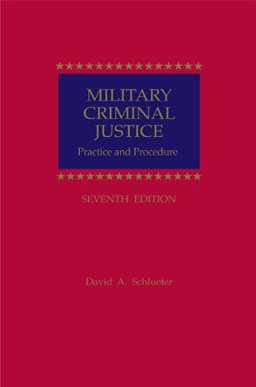 Military Criminal Justice Practice and Procedure 7th 9781422428757 Front Cover