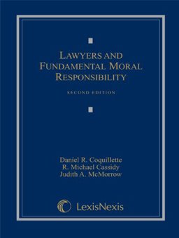 Lawyers and Fundamental Moral Responsibility 2nd 9781422470251 Front Cover