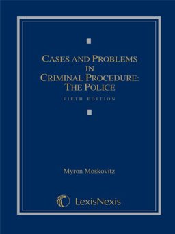 Cases and Problems in Criminal Procedure