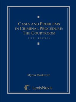 Cases and Problems in Criminal Procedure