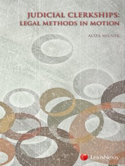 Judicial Clerkships Legal Methods in Motion  9781422477564 Front Cover
