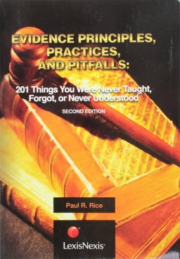 Evidence Principles, Practices and Pitfalls