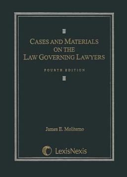 Cases and Materials on the Law Governing Lawyers