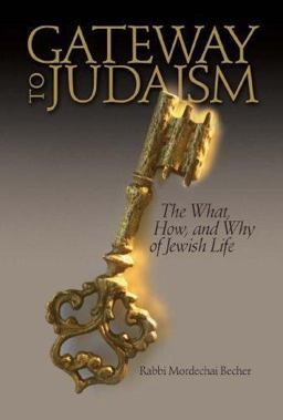 Gateway to Judaism The What, How, and Why of Jewish Life  9781422600306 Front Cover