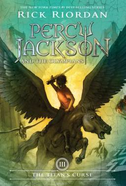Percy Jackson and the Olympians, Book Three: Titan's Curse, the-Percy Jackson and the Olympians, Book Three  9781423101451 Front Cover