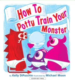 How to Potty Train Your Monster How to Potty Train Your Monster