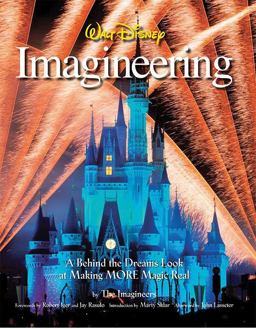 Walt Disney Imagineering A Behind the Dreams Look at Making More Magic Real  9781423107668 Front Cover