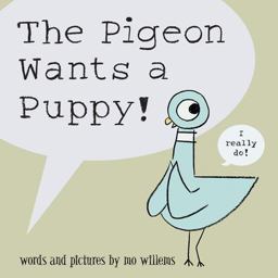 Pigeon Wants a Puppy!  9781423109600 Front Cover