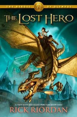 Heroes of Olympus, Book One: the Lost Hero  9781423113393 Front Cover