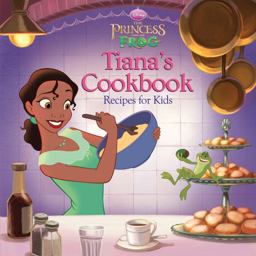 The Princess and the Frog Tiana's Cookbook