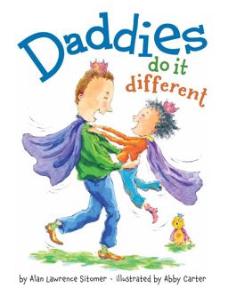 Daddies Do It Different  9781423133155 Front Cover