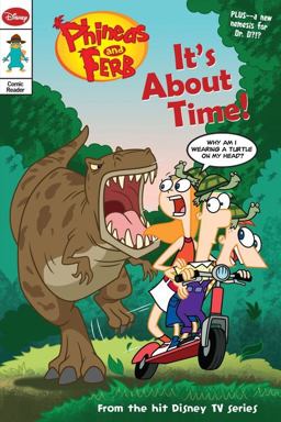 Phineas and Ferb Comic Reader It's about Time!