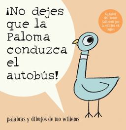 ¡No Dejes Que la Paloma Conduzca el Autobus! ¡No Dejes Que la Paloma Conduzca el Autobus!