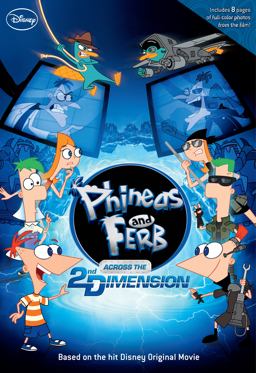 Phineas and Ferb Across the 2nd Dimension  9781423142621 Front Cover