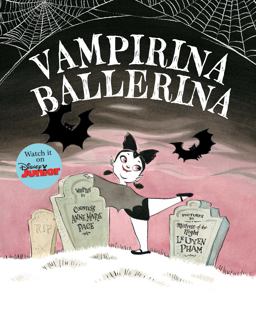 Vampirina Ballerina-A Vampirina Ballerina Book Vampirina Ballerina-A Vampirina Ballerina Book