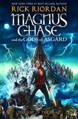 Magnus Chase and the Gods of Asgard, Book 3: Ship of the Dead, the-Magnus Chase and the Gods of Asgard, Book 3 Magnus Chase and the Gods of Asgard, Book 3: Ship of the Dead, the-Magnus Chase and the Gods of Asgard, Book 3
