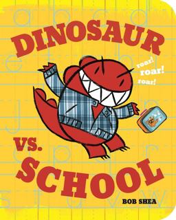 Dinosaur vs. School  9781423160946 Front Cover