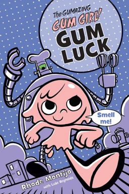The Gumazing Gum Girl! Gum Luck The Gumazing Gum Girl! Gum Luck