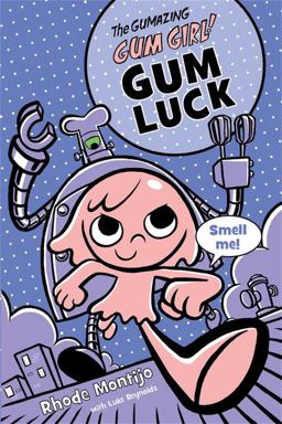 Gumazing Gum Girl! Gum Luck  9781423161370 Front Cover