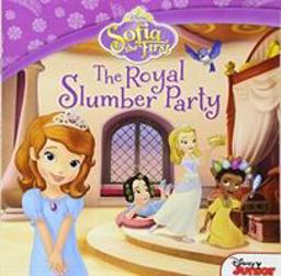 Sofia the First the Royal Slumber Party  9781423164104 Front Cover