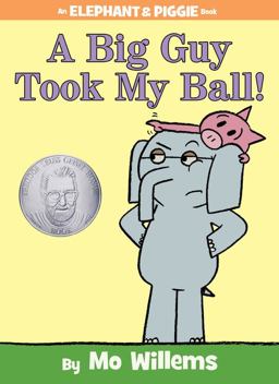Big Guy Took My Ball!-An Elephant and Piggie Book  9781423174912 Front Cover