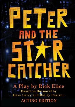 Peter and the Starcatcher-Acting Edition  9781423184348 Front Cover