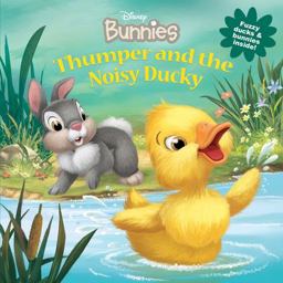 Disney Bunnies: Thumper and the Noisy Ducky  9781423184874 Front Cover