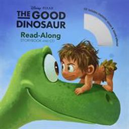 Good Dinosaur, the (Read-Along Storybook and CD)