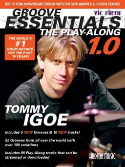Groove Essentials - The Play-Along The Groove Encyclopedia for the 21st-Century Drummer  9781423406785 Front Cover
