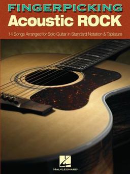 Fingerpicking Acoustic Rock 14 Songs Arranged for Solo Guitar in Standard Notation and Tab  9781423407287 Front Cover