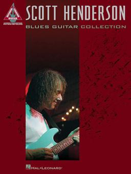 Scott Henderson - Blues Guitar Collection  9781423412274 Front Cover