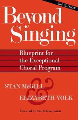 Beyond Singing Blueprint for the Exceptional Choral Program  9781423420439 Front Cover