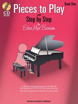 Pieces to Play - Book 1 with CD Piano Solos Composed to Correlate Exactly with Edna Mae Burnam's Step by Step  9781423436119 Front Cover