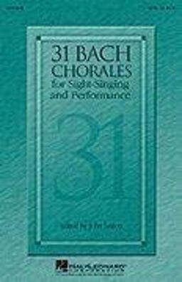 31 Bach Chorales for Sight-Singing and Performance