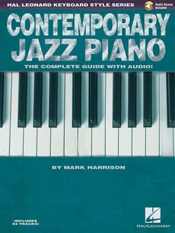 Contemporary Jazz Piano - the Complete Guide with Online Audio!