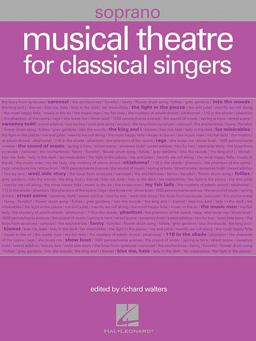 Musical Theatre for Classical Singers Soprano, 55 Songs  9781423474173 Front Cover