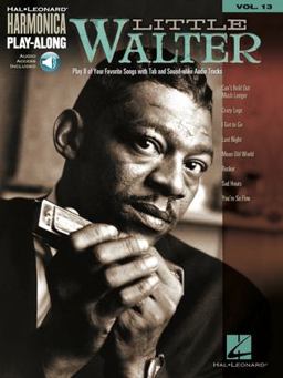 Little Walter - Harmonica Play-Along Vol. 13 Book/Online Audio  9781423475354 Front Cover