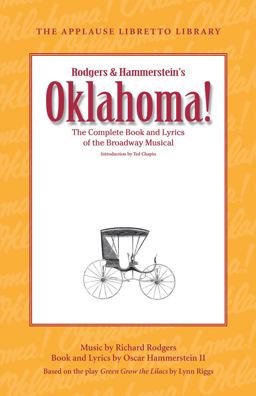 Oklahoma! The Complete Book and Lyrics of the Broadway Musical  9781423490562 Front Cover